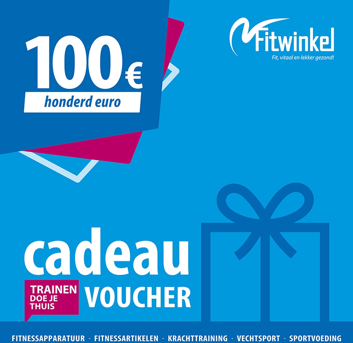 Allemaal Treinstation verkiezing Fitwinkel Cadeaubon - 100 euro | Fitwinkel.nl